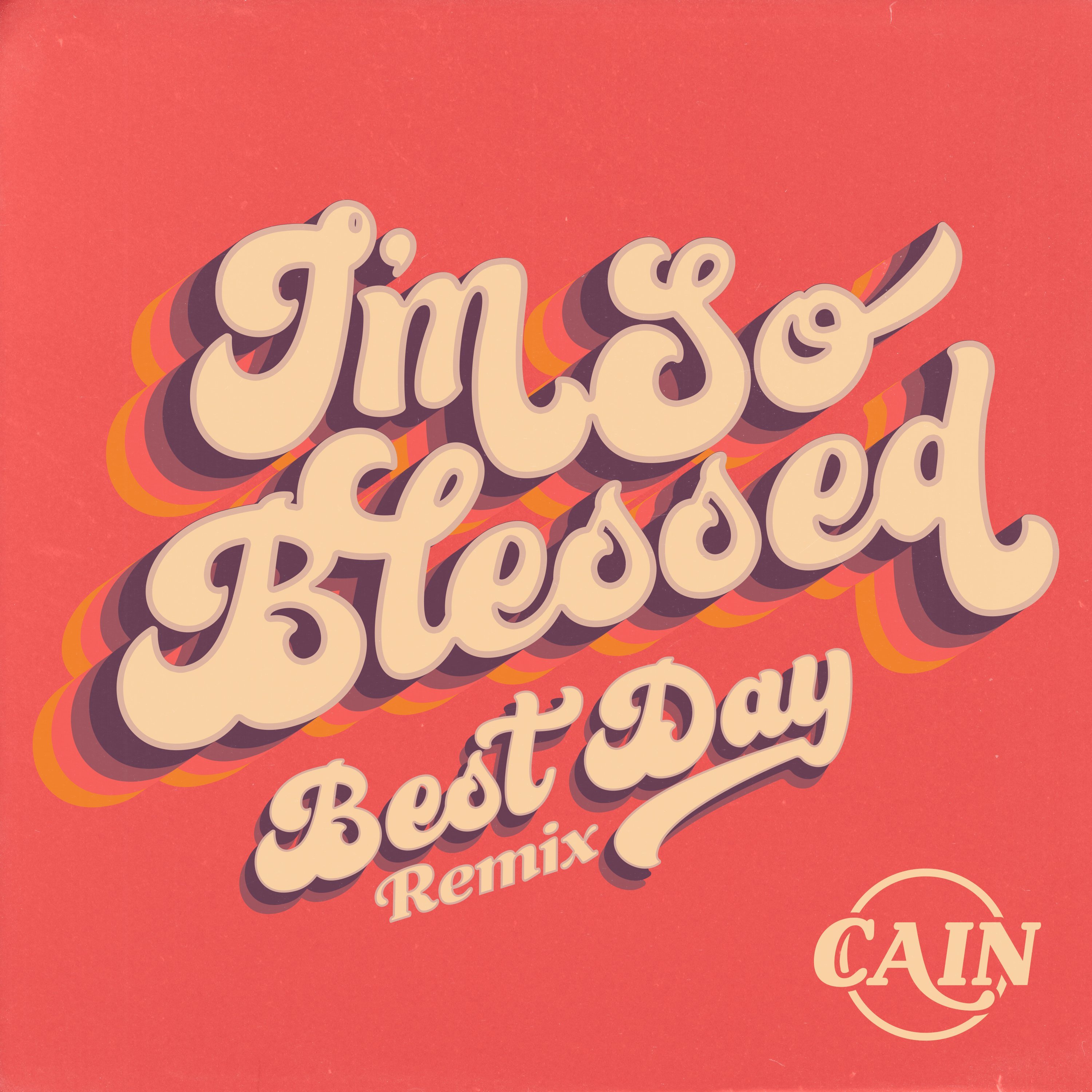 I'm So Blessed - Best Day Remix